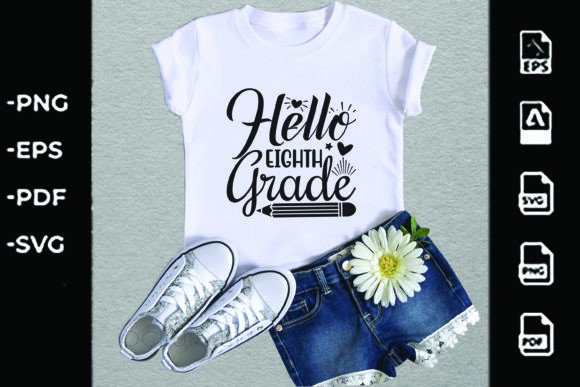 Back to School SVG Design: Hello Eighth Grade Graphics