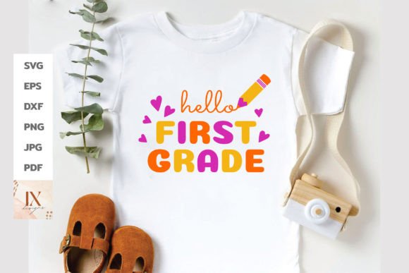 First Grade SVG: Hello Back to School Graphics & T-Shirt Designs