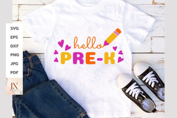Pre-k SVG: Hello Back to School Graphics & T-Shirt Designs