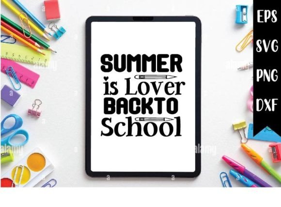 Summer is Lover Back to School SVG Graphics for Crafts
